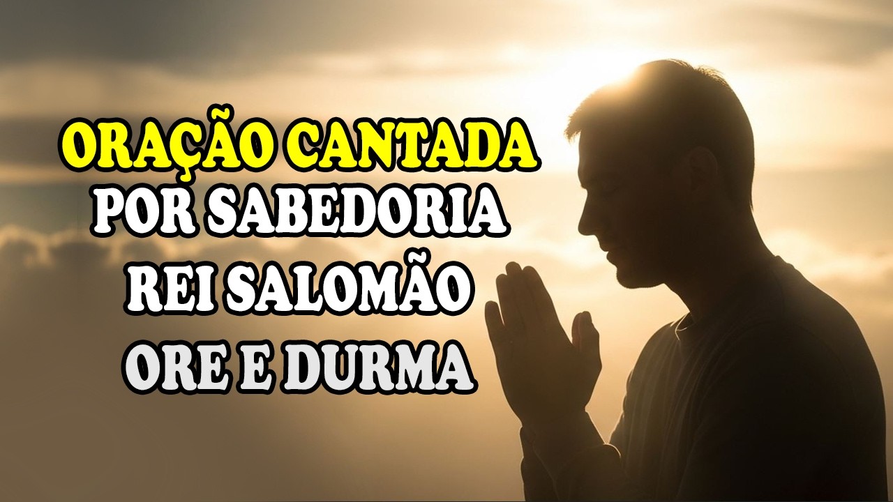 Oração Cantada por Sabedoria • Sabedoria que Vem do Alto • Acalma o Coração