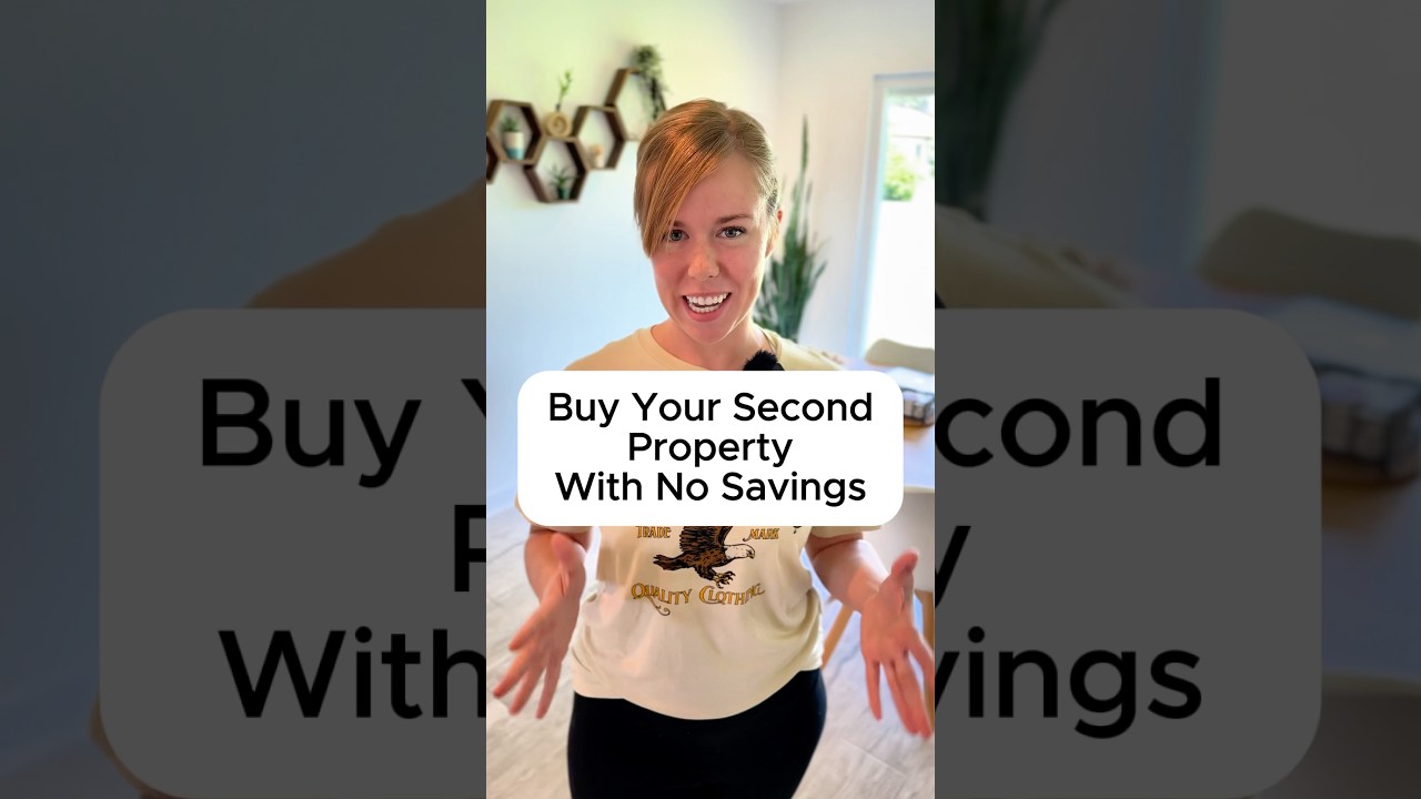 How To Buy Your Second Property with NO Savings