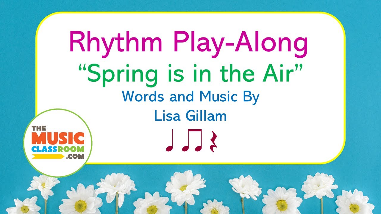 Spring Song for Kids! Rhythm Play-Along Song