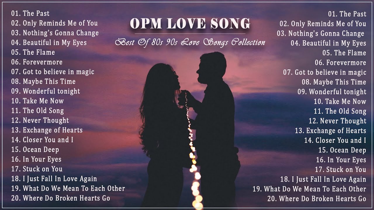 OPM Love Songs - Most Famous Sweet OPM Melody 80s 90s - Best Opm Classic Favorites Collection