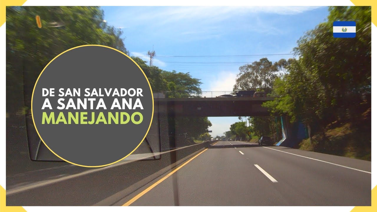 Viaje desde SAN SALVADOR hacia SANTA ANA - Conociendo sus carreteras - EL SALVADOR 2023