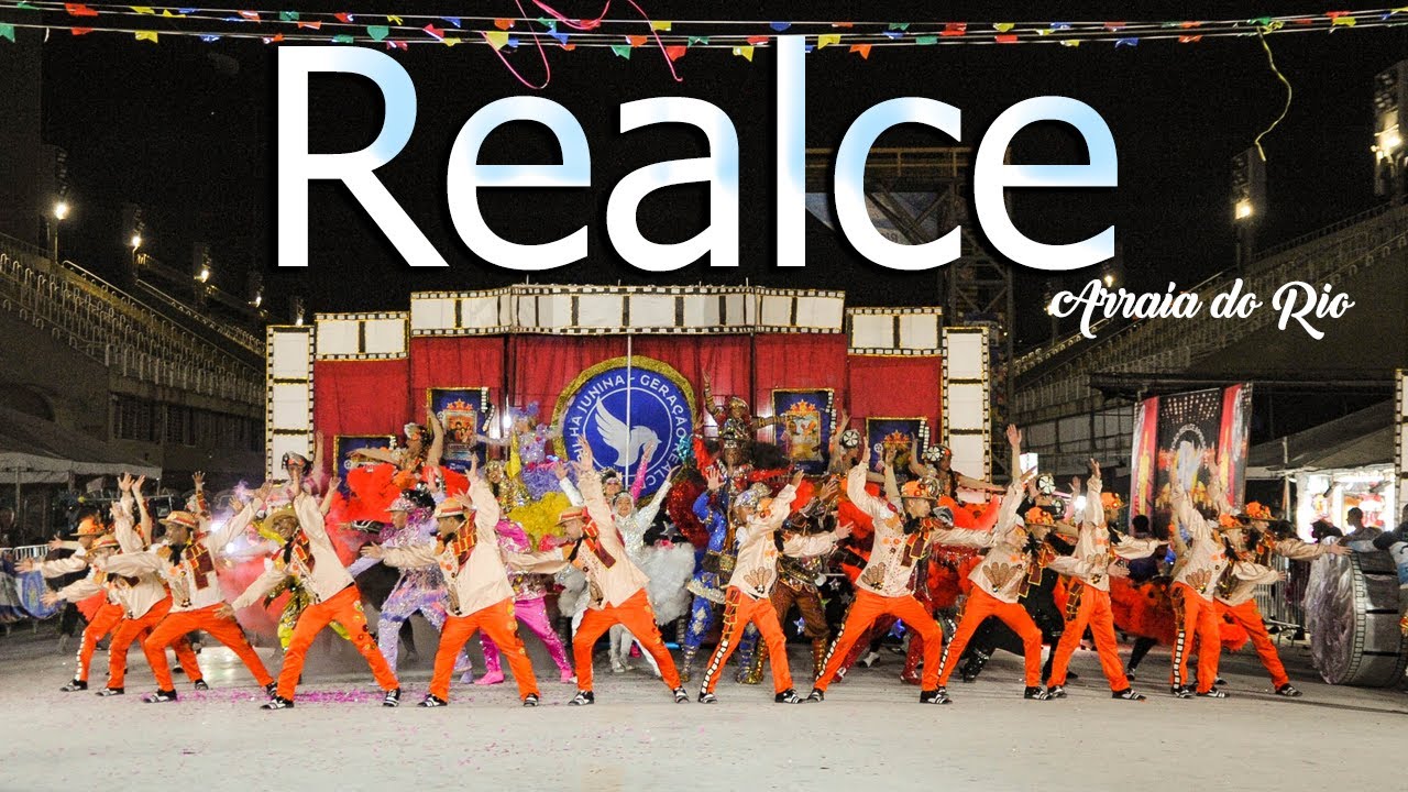 REALCE ‐ Arraiá do Rio- APOTEOSE