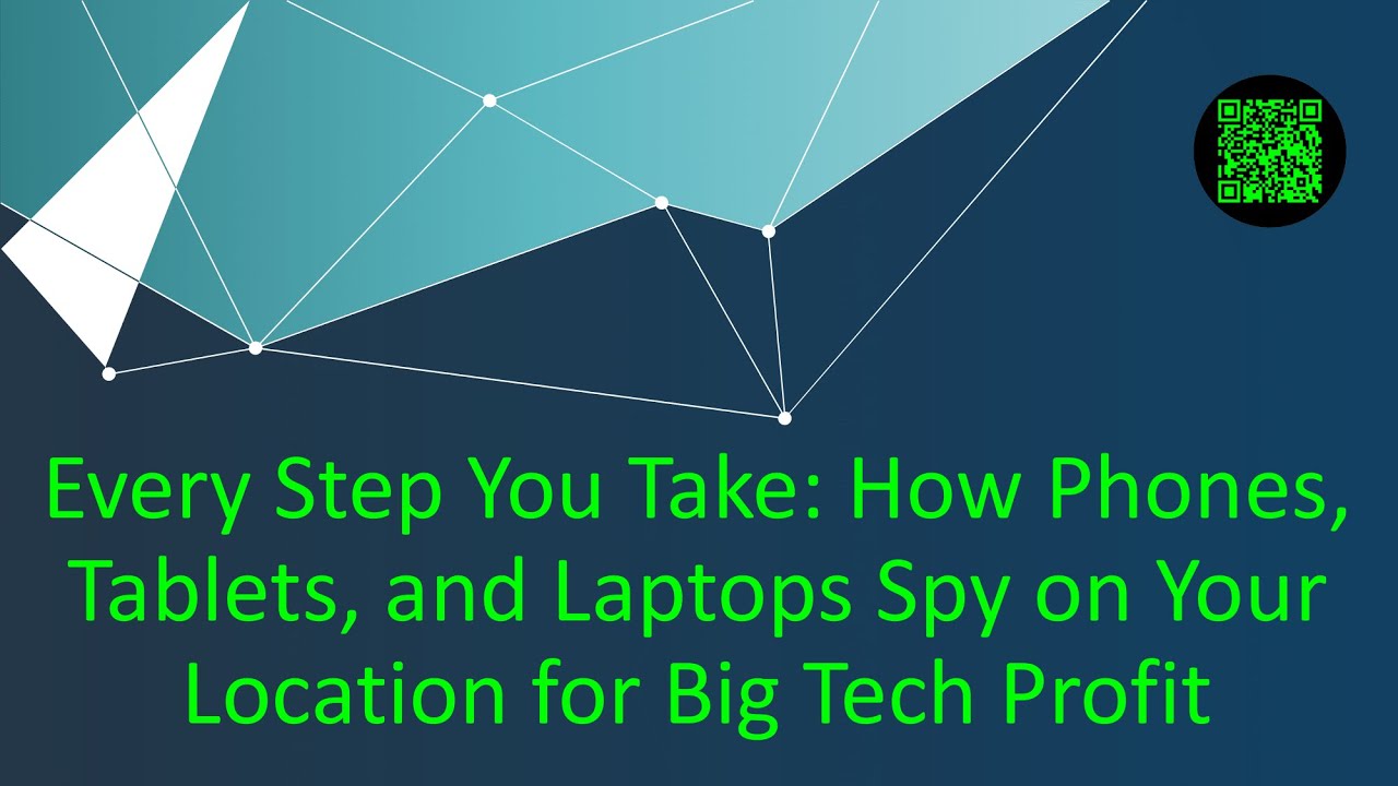 Every Step You Take: How Phones, Tablets, and Laptops Spy on Your Location for Big Tech Profit