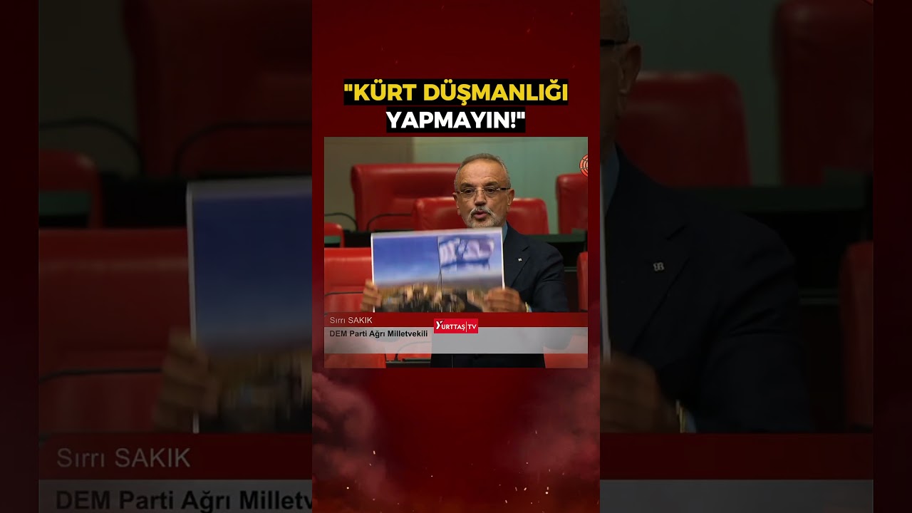DEM Partili Sırrı Sakık: Kimse Kürtlere parmak sallamamalı!