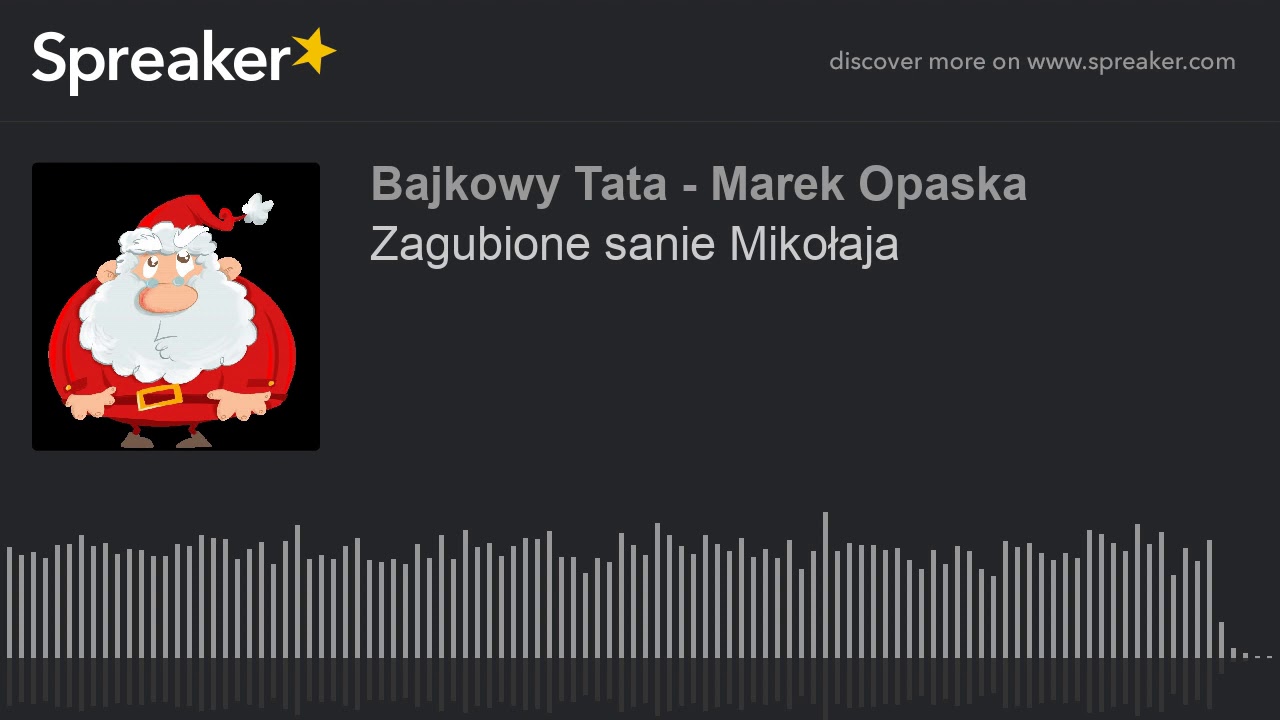 Zagubione sanie Mikołaja (made with Spreaker)