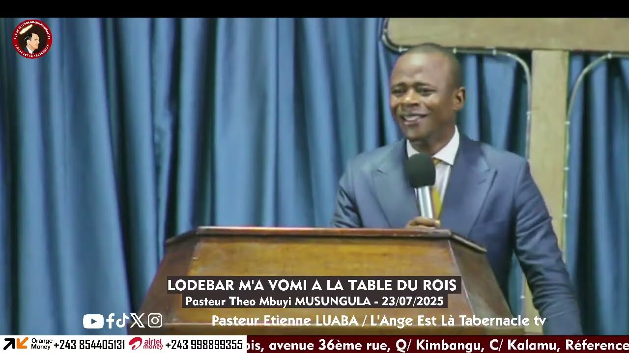 LODEBAR M'A VOMI A LA TABLE DU ROIS - PASTEUR THEOPHILE MBUYI MUSUNGULA - MERCREDI 23.07.2025