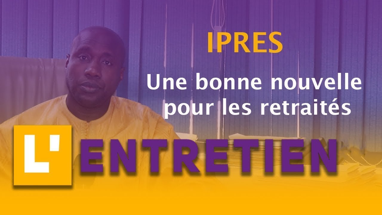 IPRES : une bonne nouvelle pour les retraités | Papa Cheikh Seck