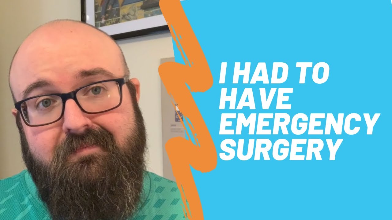 I Had to Have Emergency Surgery!