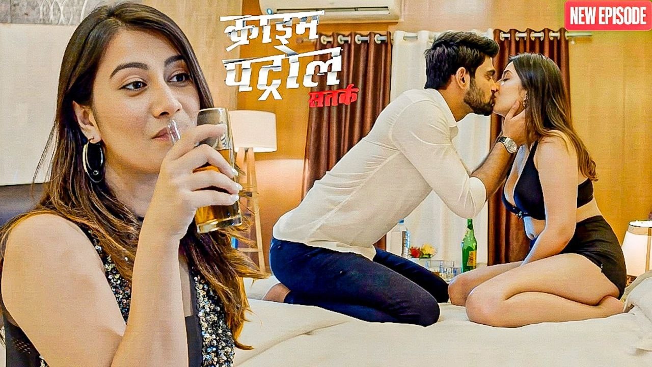 दारू पीकर लड़की ने बुलाया Boyfriend को Hotel मे || Crime Patrol || Latest Episode ||