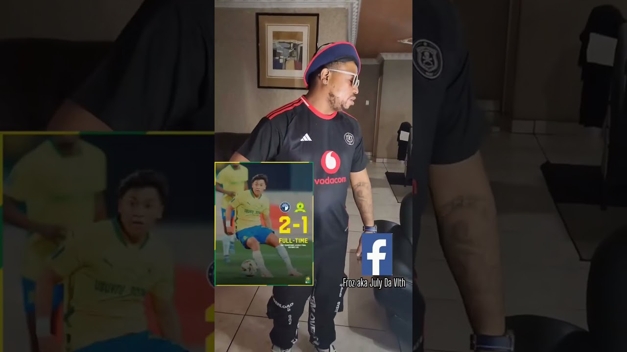 Froz - Makasana (Sundowns CAF loss against Pyramids FC)