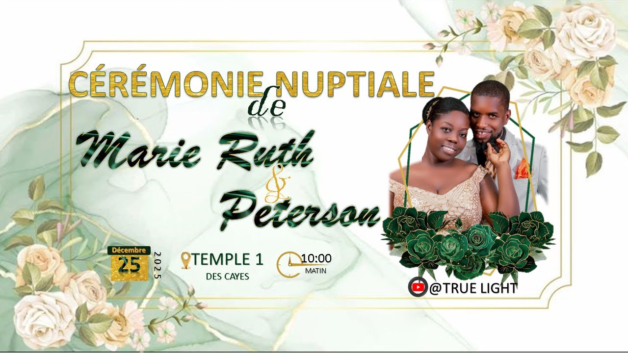 CÉRÉMONIE NUPTIALE DE MARIE RUTH CELISCAR & PETERSON JEANTY| JEUDI 25 DÉCEMBRE 2025