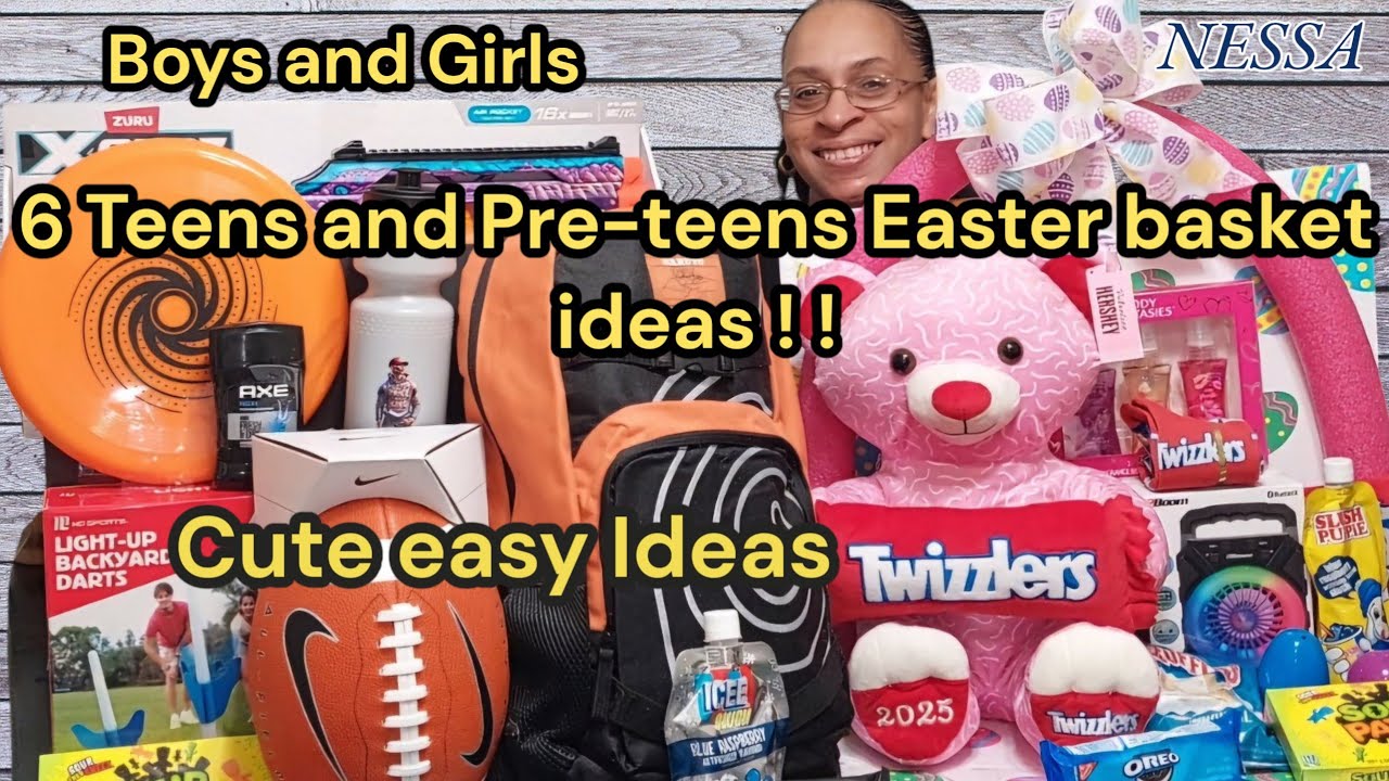 Easter gift basket ideas for Teens and Pre-teens .
