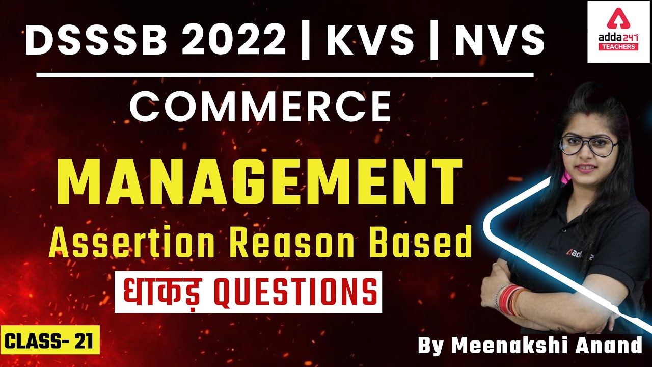 DSSSB KVS/NVS | UP B.Ed. 2022 | Commerce | Management Assertion Reason Based #21 By Meenakshi Anand
