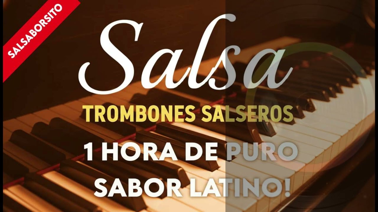 🔥 SALSA EXPLOSIVA: 1 Hora de Puro Sabor Latino | TROMBONES SALSEROS 🔥