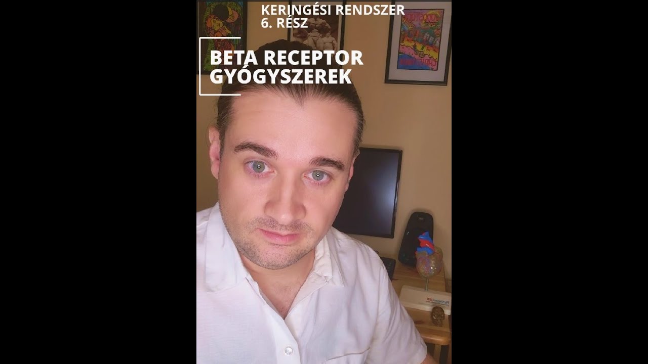 Keringési rendszer 6. rész- Béta blokkolók