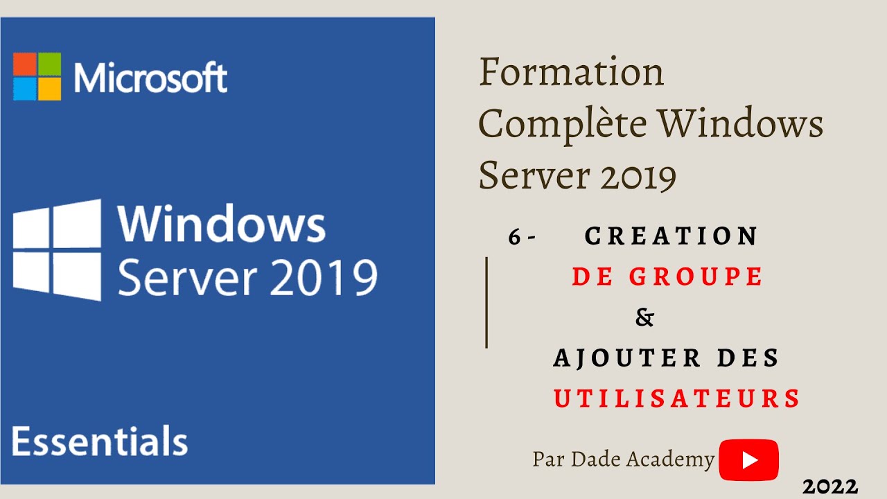 08-Windows Server 2019 : Comment créer un Groupe et Ajouter un utilisateur dans active directory ?