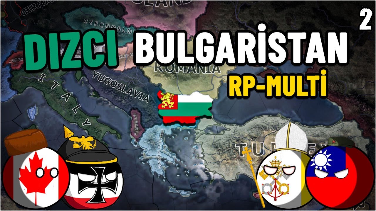 BALKANLAR ALLAHIN BELASİ BİR YERDİR | HEARTS OF IRON 4 - MULTIPLAYER | BULGARİSTAN#2