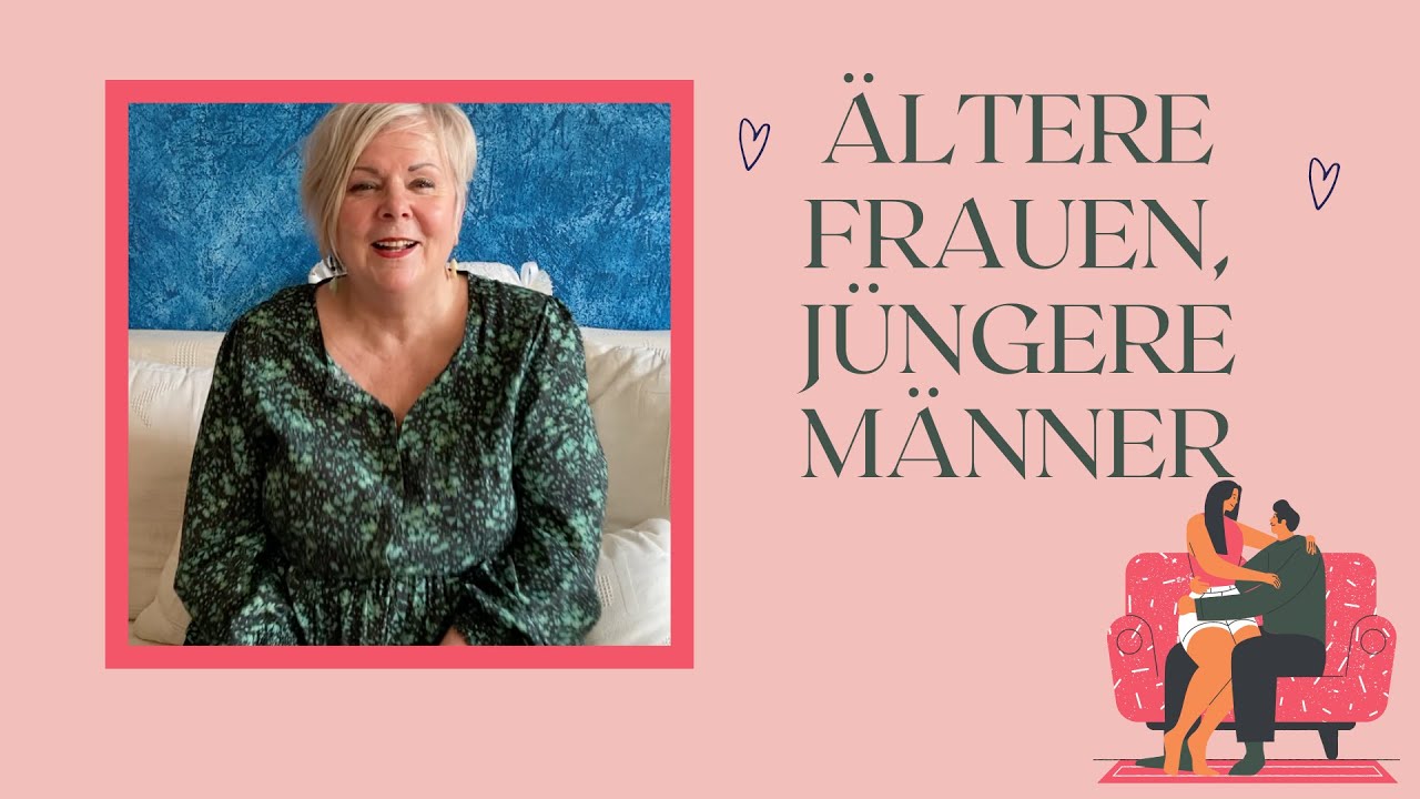 YT 15 Ältere Frauen und jüngere Männer in einer längeren Beziehung vereint! Davon berichtet Nanne!