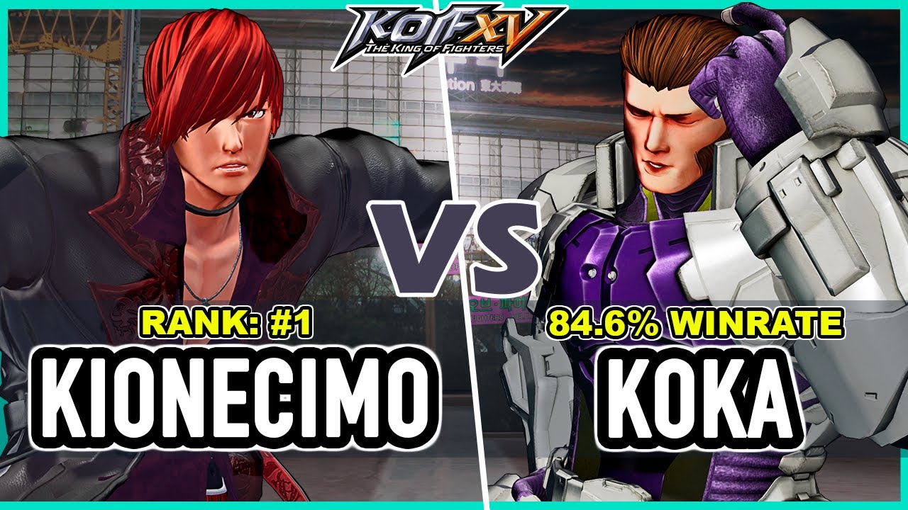 KOF XV 🔥 Kionecimo (Iori/Kyo/Clark) vs Koka (Isla/Maxima/K')