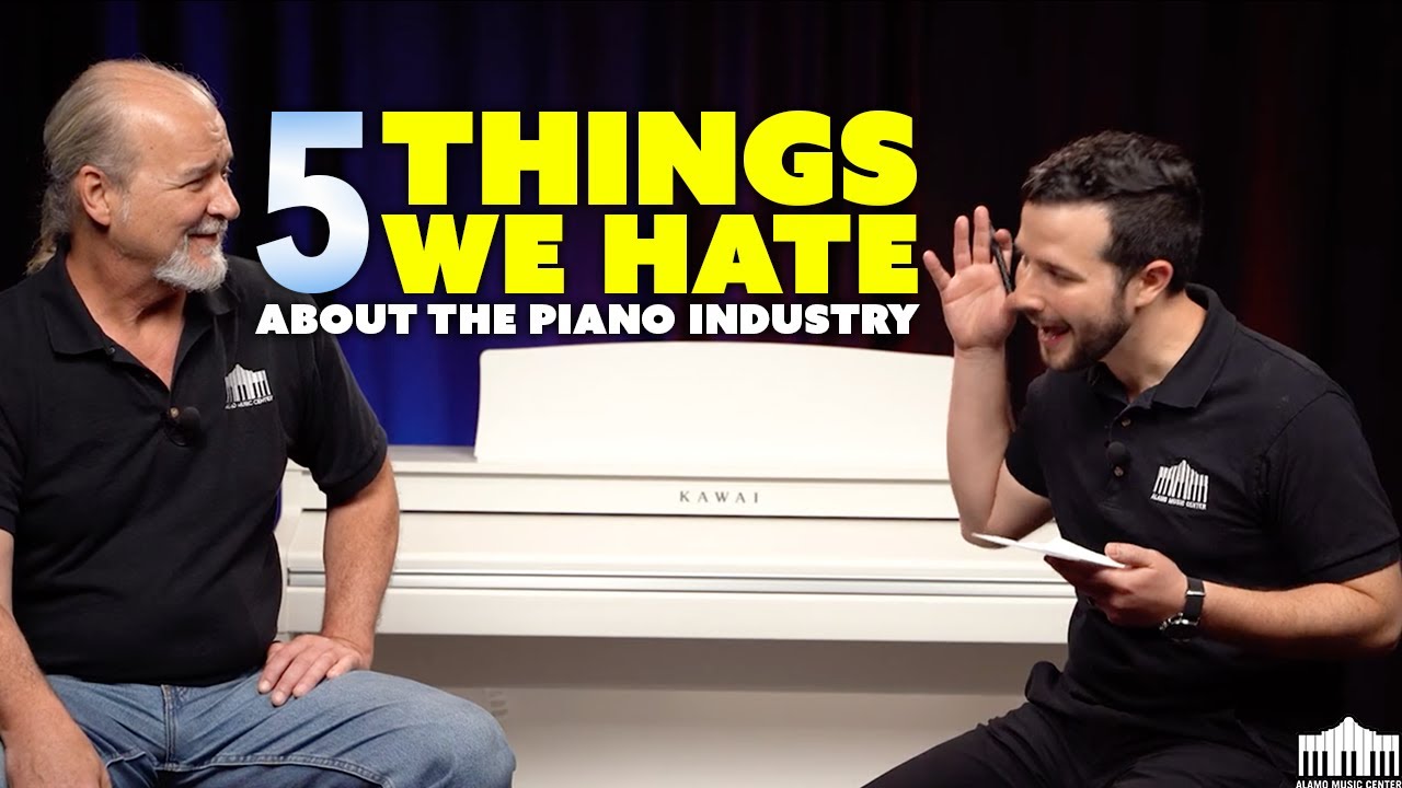 5 Things We Hate About The Piano Industry