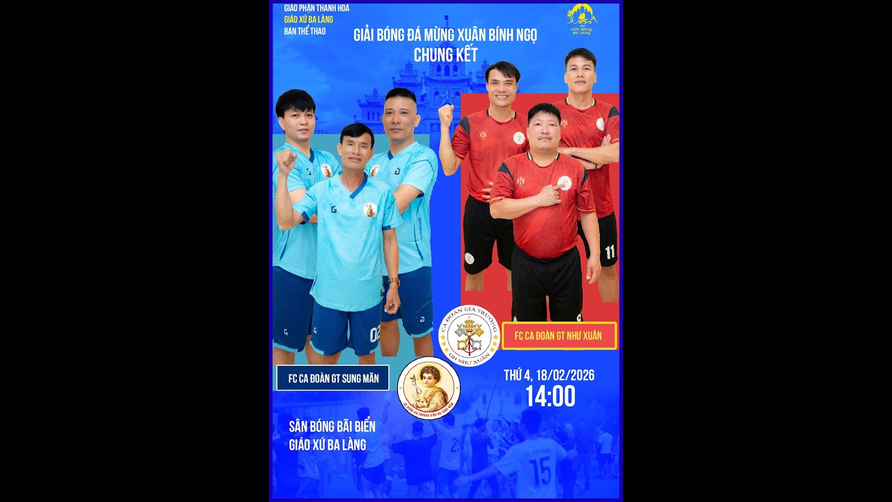 TRẬN CHUNG KẾT CA ĐOÀN GIA TRƯỞNG NHƯ XUÂN vs CA ĐOÀN GIA TRƯỞNG SUNG MÃN