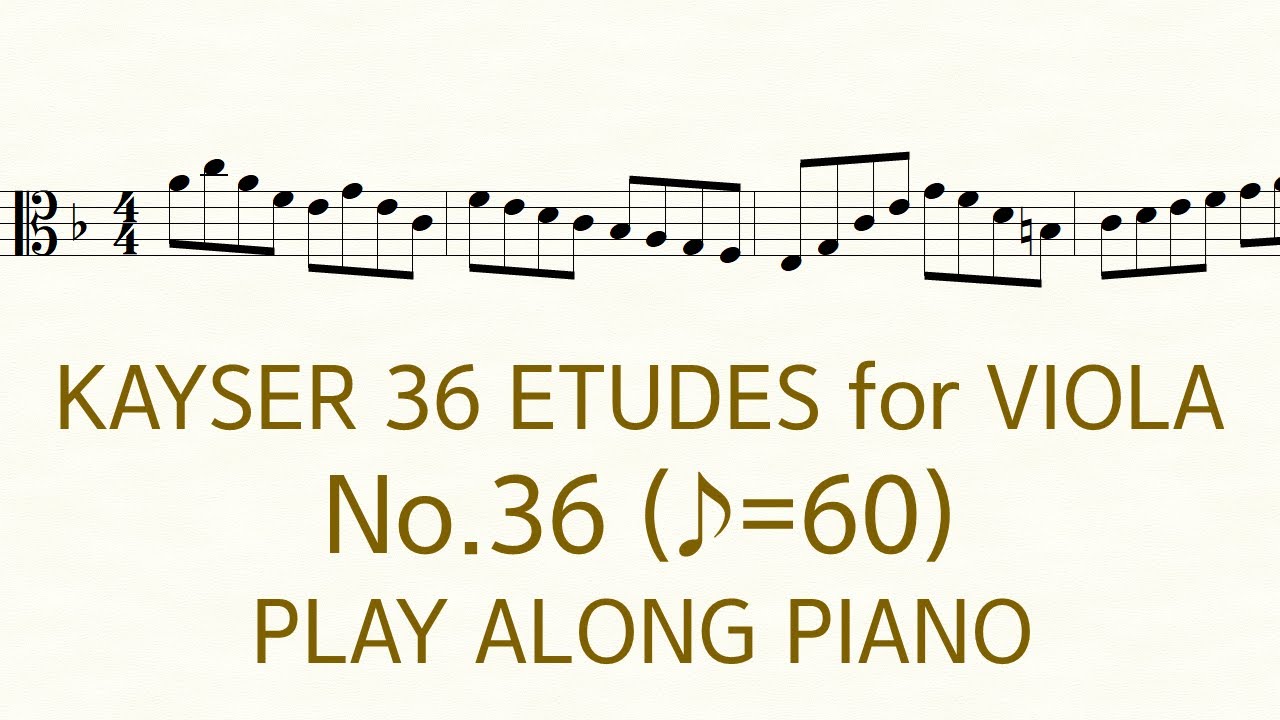 Kayser Viola Etude No.36 ♪=60 Slow Practice Play Along Piano 36 Etudes op.20