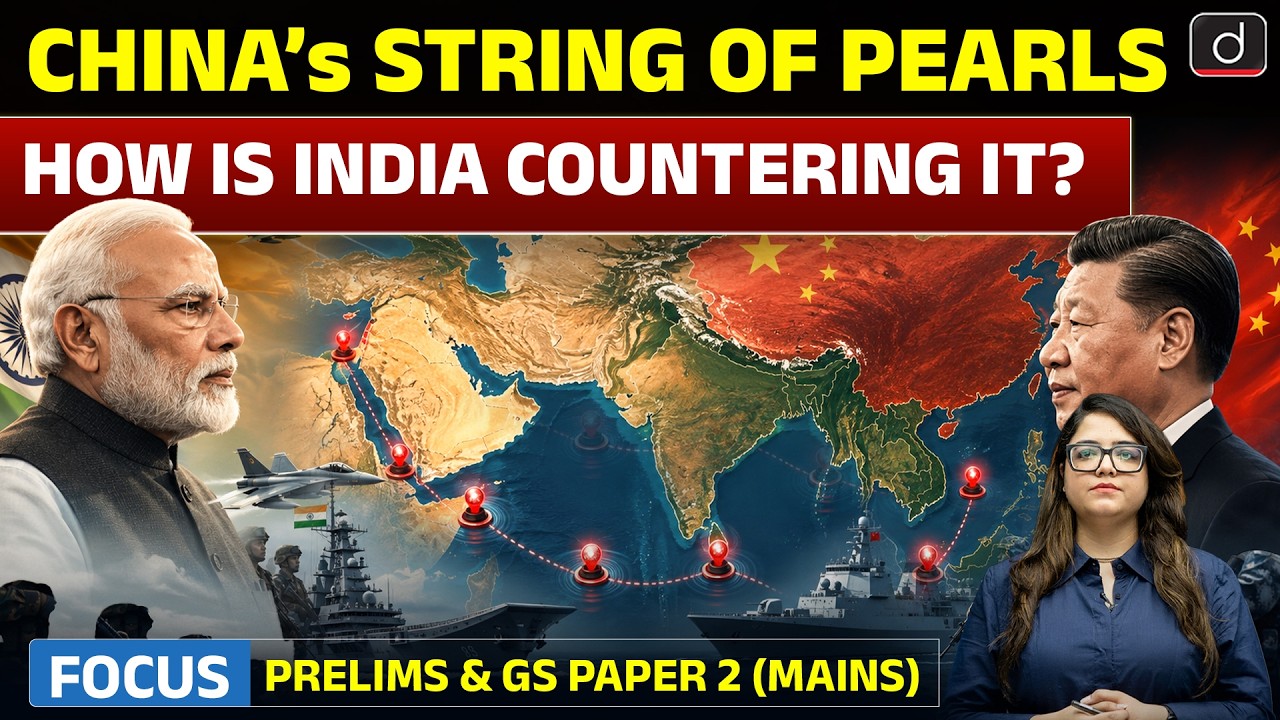 China&rsquo;s &lsquo;String of Pearls&rsquo; vs India&rsquo;s Indo-Pacific Strategy | Latest Update | Drishti IAS English