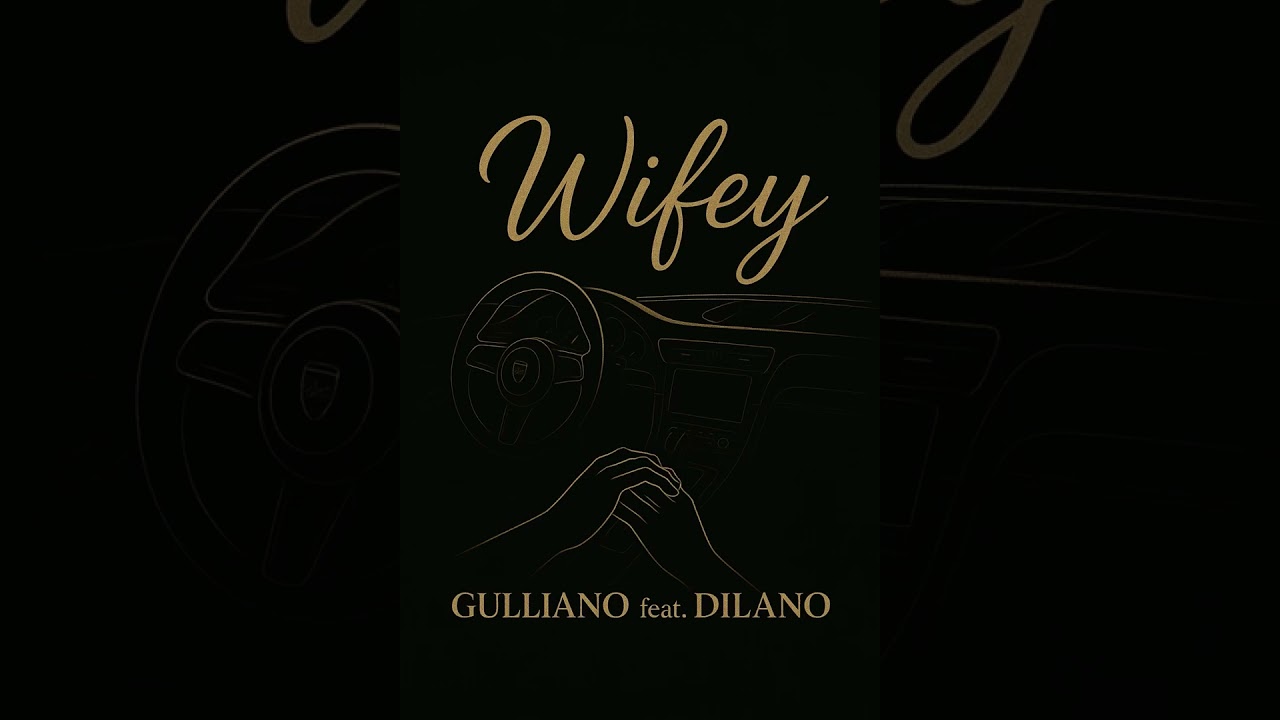 Gulliano Paffner Feat Dilano (WIFEY) 