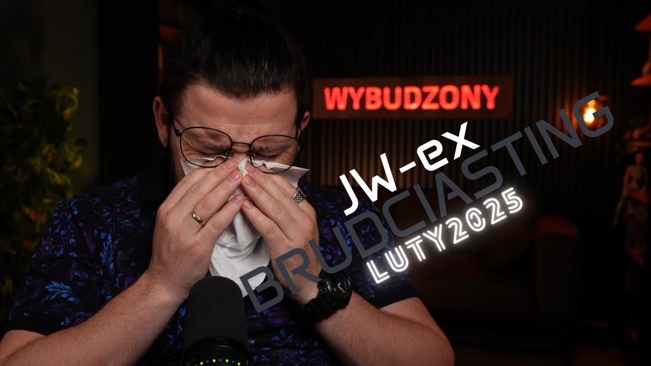 JW-EX Brudciasting Luty 2025