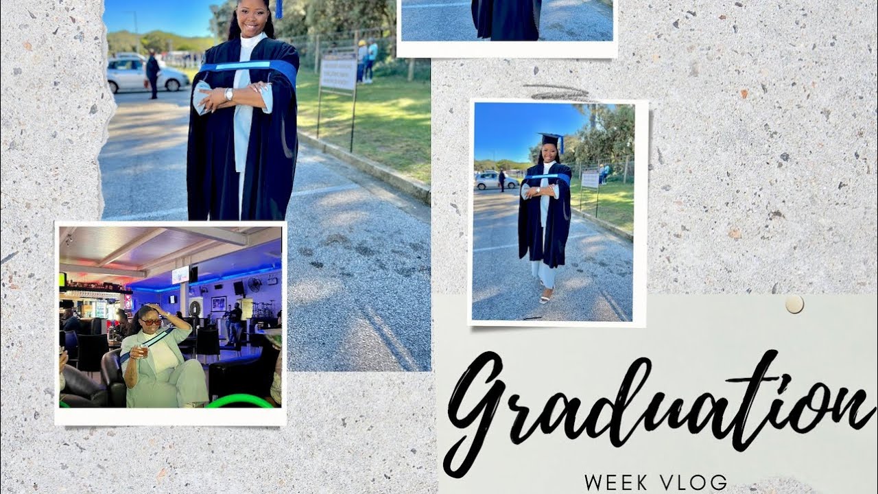 GRADUATION WEEK VLOG