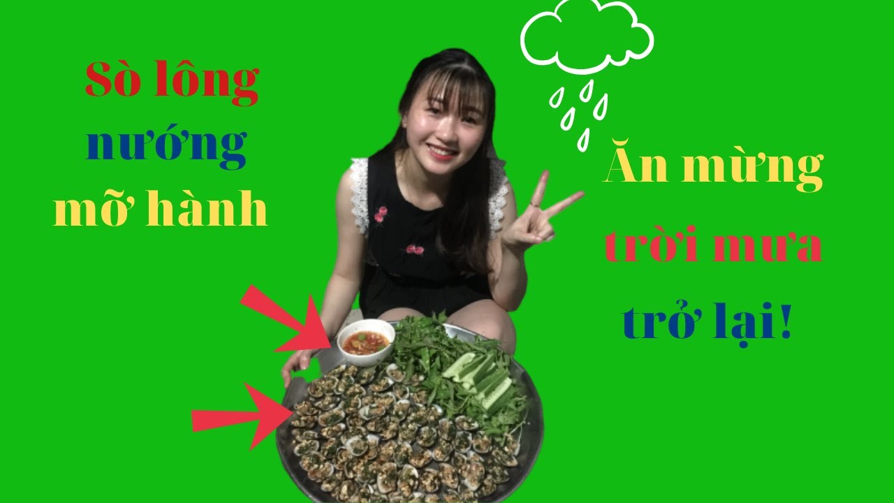 Sò Lông Nướng Mỡ Hành Ăn Mừng Ngày Sài Gòn Đổ Cơn Mưa | Thanh Dung Life