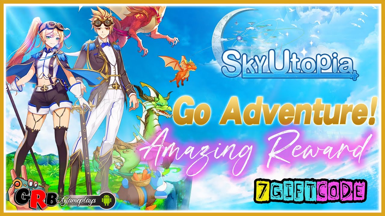 Sky Utopia Gameplay Android / APK (7 Gift code - How to Redeem)