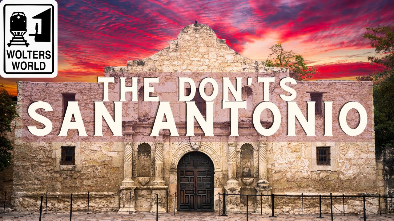 San Antonio: The Don'ts of Visiting San Antonio, Texas