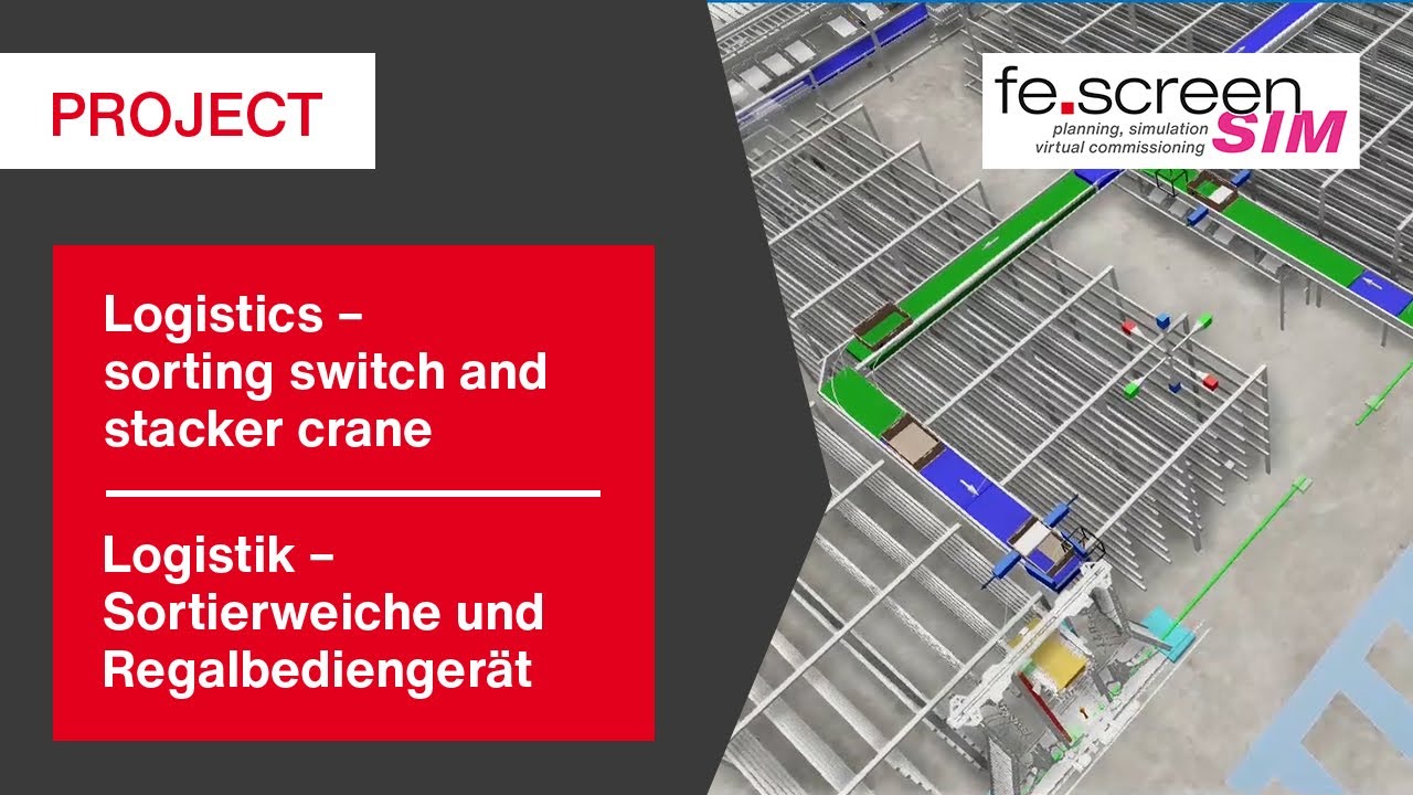 fe.screen-sim V4: Simulation Lagerlogistik &ndash; Einlagern mit Sortierweiche und Regalbedienger&auml;t