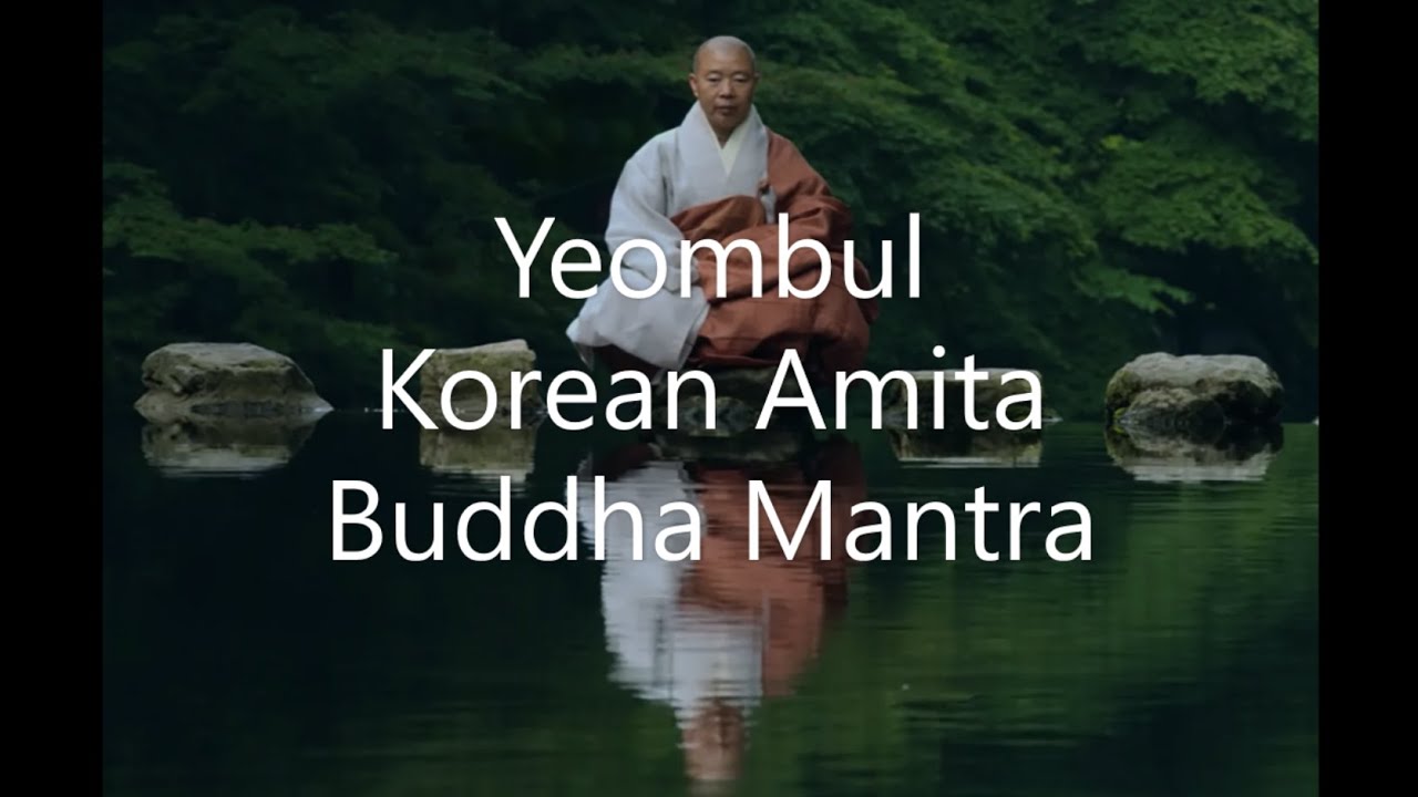 Yeombul - Korean Amita Buddha Mantra