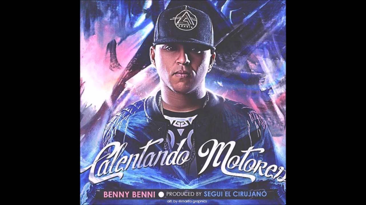 Benny Benni - Calentando Motores