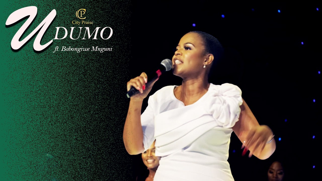 Udumo - City Praise ft.Babongiwe Mnguni