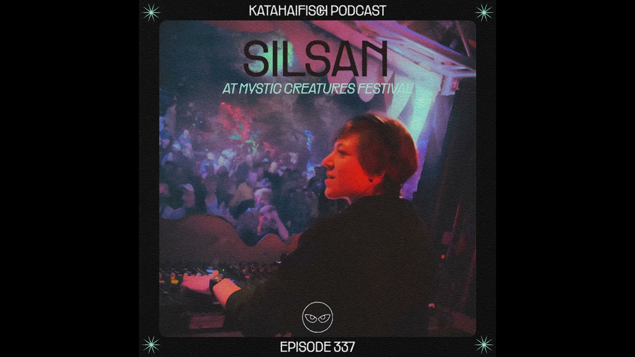 KataHaifisch Podcast 337 - SILSAN at Mystic Creatures Festival 09.09.23