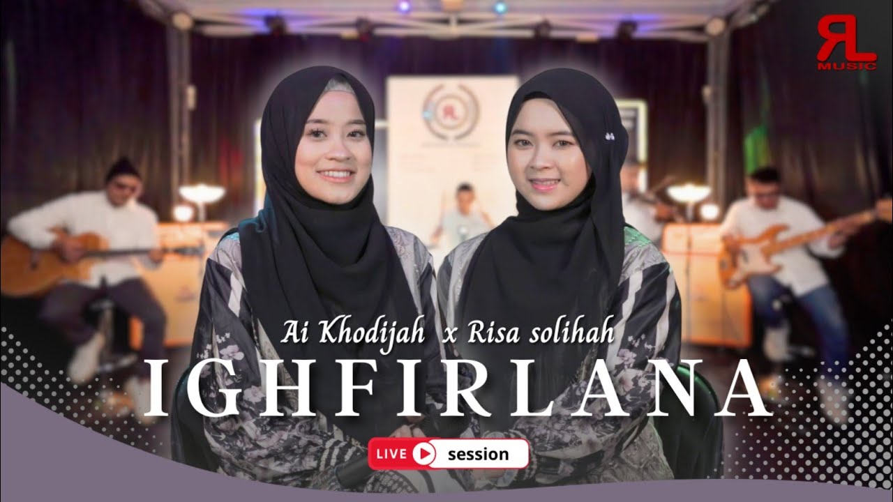 IGHFIRLANA - Ai Khodijah Feat Risa Solihah