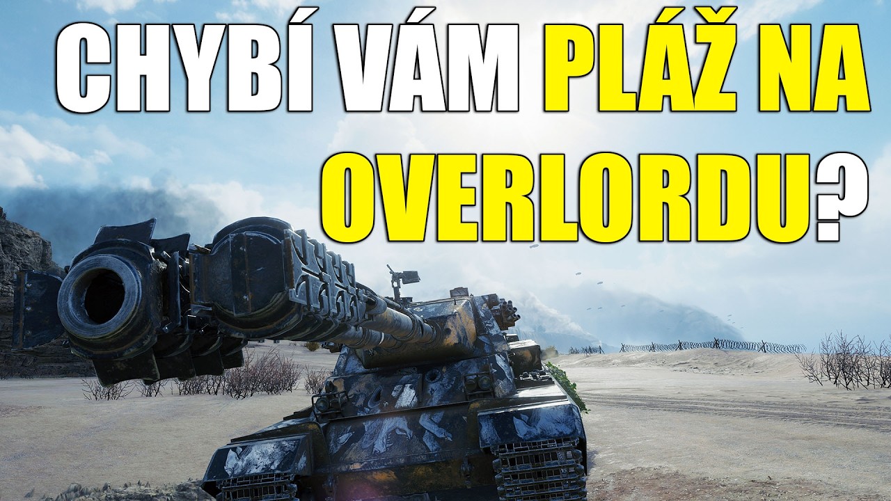 CHYBÍ VÁM PLÁŽ NA OVERLORDU? | WoT
