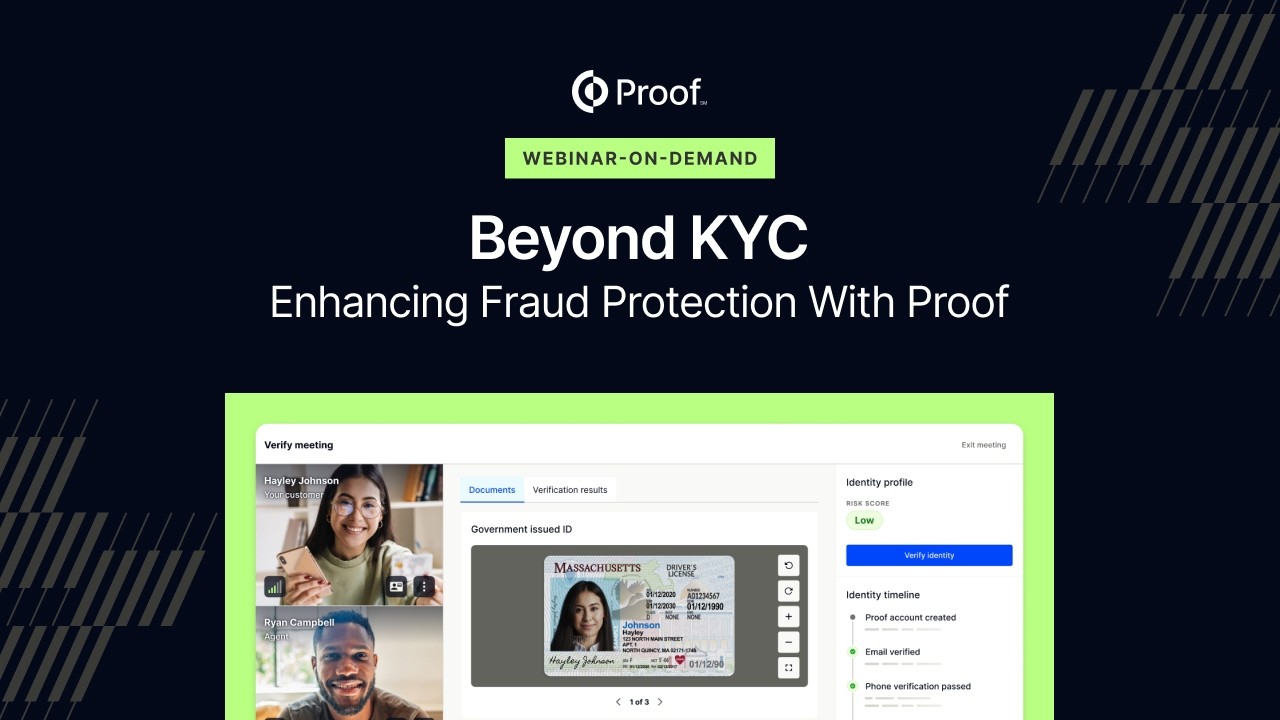 Beyond KYC: Enhancing Fraud Protection | Proof Webinar On-Demand