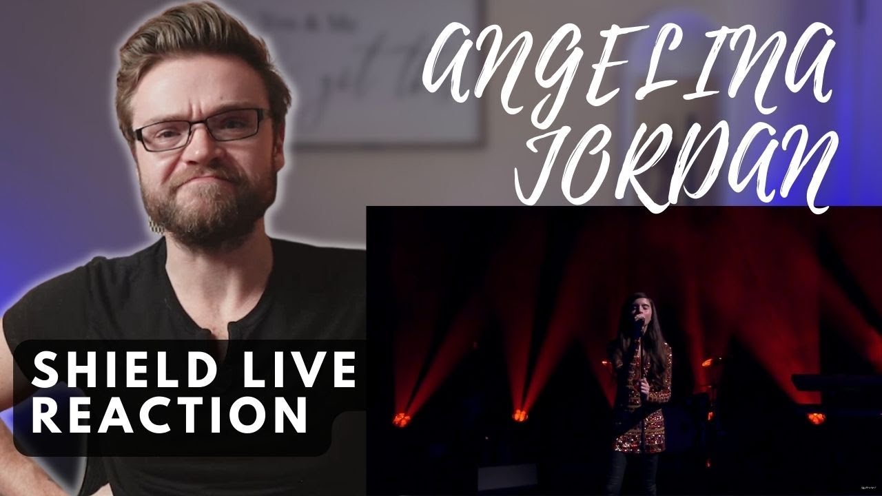 ANGELINA JORDAN - SHIELD - LIVE | REACTION