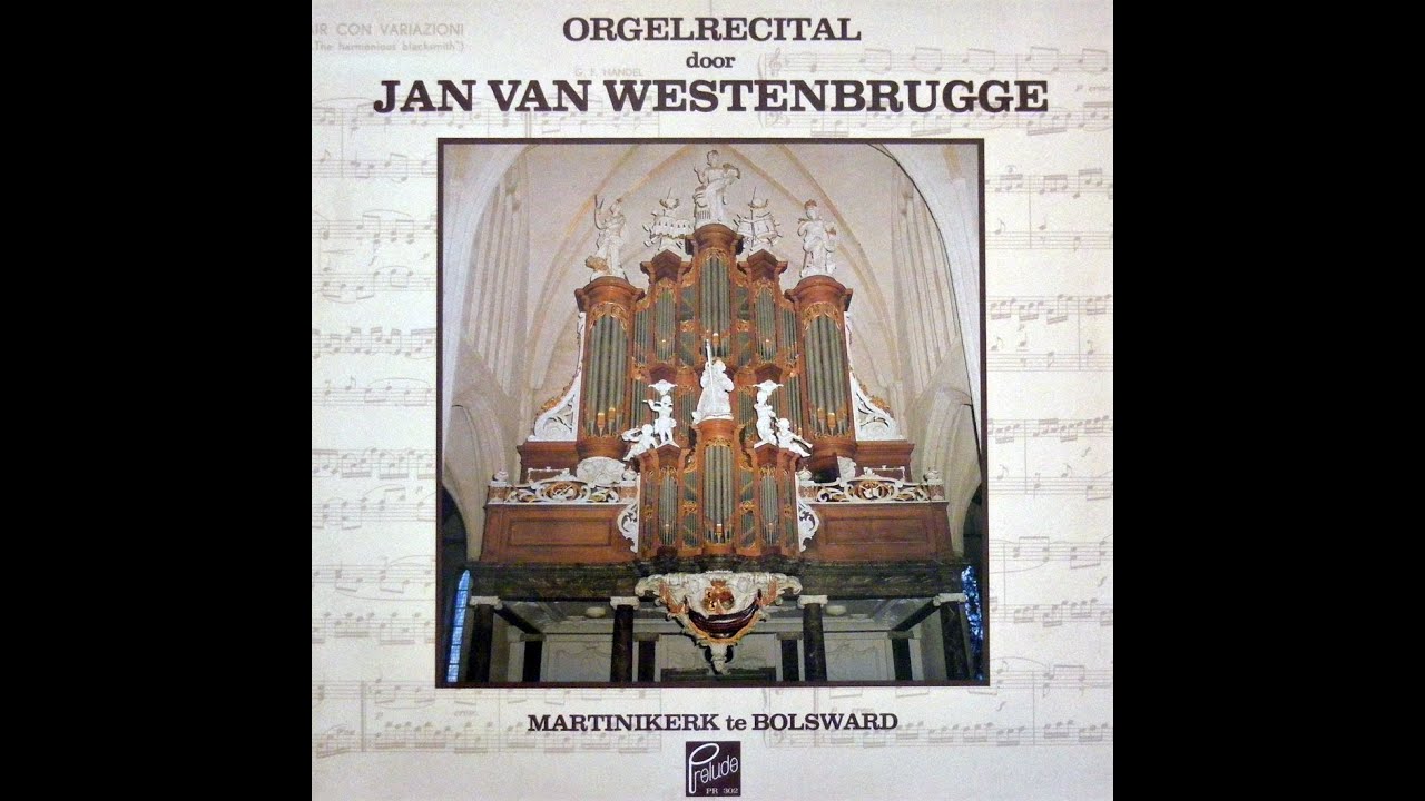 Orgelrecital door Jan van Westenbrugge in de Martinikerk te Bolsward (van een LP uit 1981)