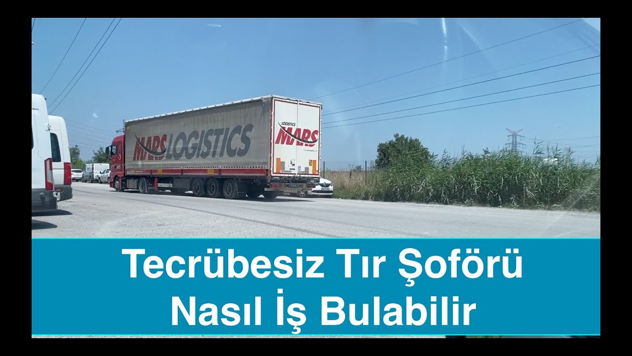 Tır Şoförü Tecrübesiz Nasıl İş Bulabilir