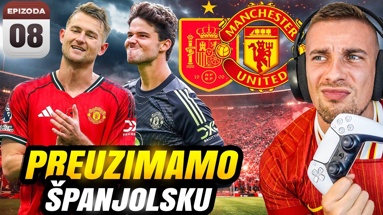 PREUZIMAMO ŠPANJOLSKU REPKU I IGRAMO ČETIRI TEŠKE UTAKMICE ! MAN UNITED KARIJERA #8