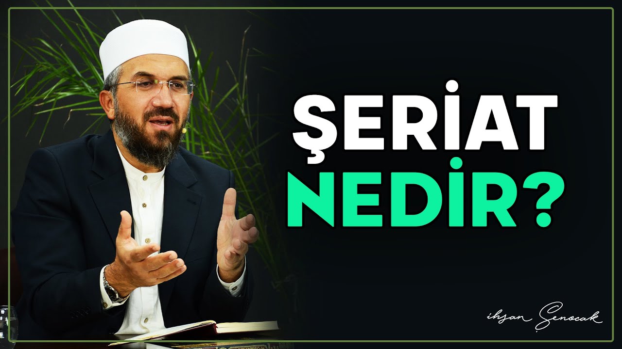Şeriat Nedir? | İhsan Şenocak