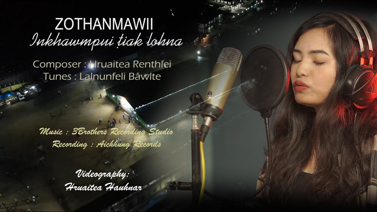 Zothanmawii | Inkhawmpui tiak lohna | Official Music Video