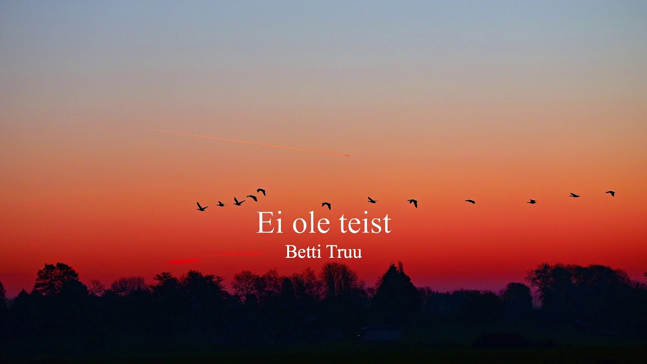 Ei ole teist - Betti Truu