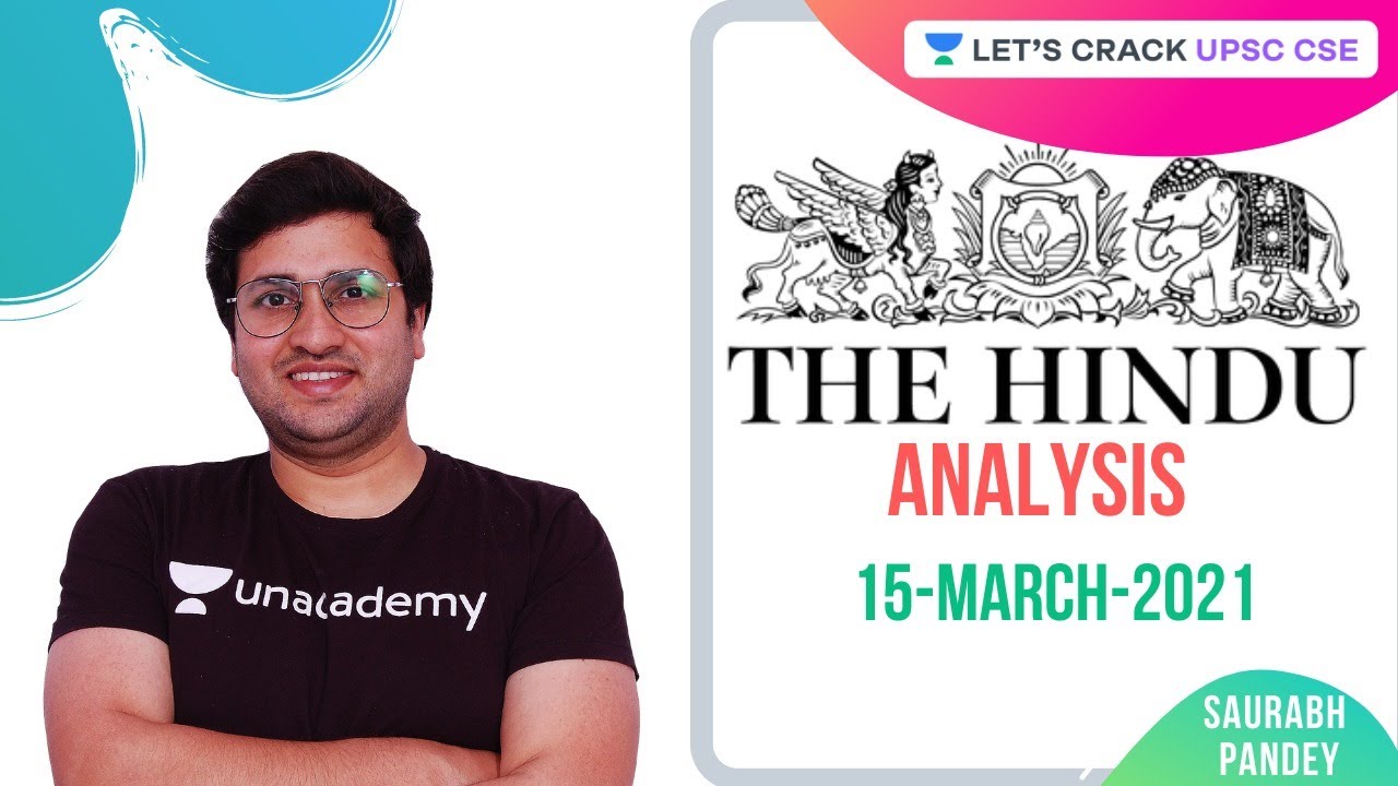 15th March 2021 | The Hindu Newspaper Analysis | Current Affairs | UPSC CSE/IAS 2021