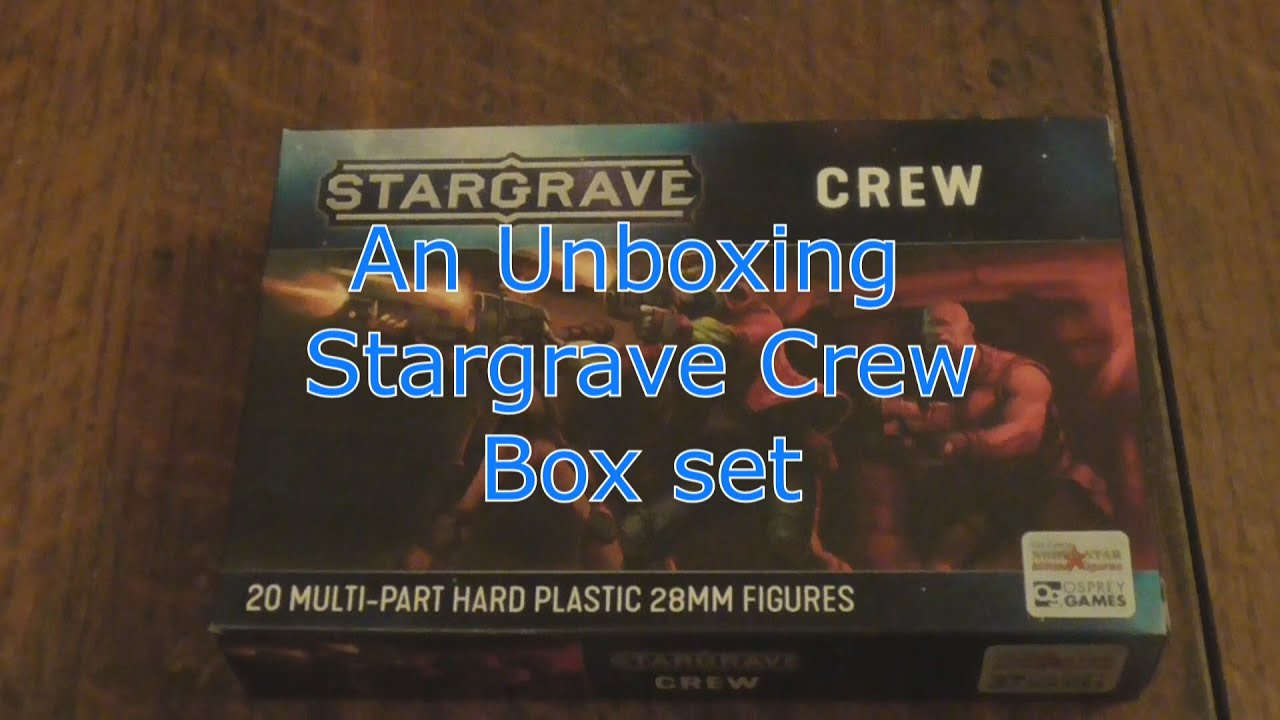 An unboxing of Stargrave Crew boxset